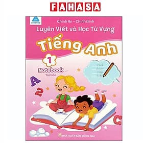 Luyện Viết Và Học Từ Vựng Tiếng Anh 1 - Notebook - An
