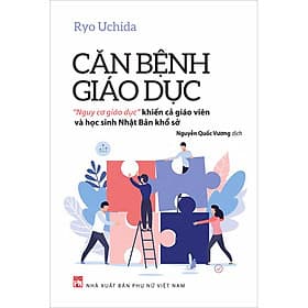 Sách Căn Bệnh Giáo Dục - "Nguy Cơ Giáo Dục" Khiến Cả Giáo Viên Và Học Sinh Nhật Bản Khổ Sở - Nam Việt
