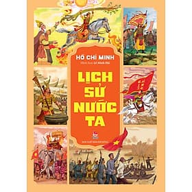 Sách Lịch Sử Nước Ta - Hồ Chí Minh