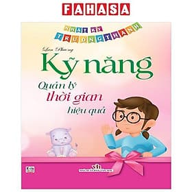 Nhật Ký Trưởng Thành - Kỹ Năng Quản Lý Thời Gian Hiệu Quả - Việt Thư