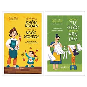Combo Phụ Huynh Khôn Ngoan, Giả Vờ Ngốc Nghếch + Con Tự Giác Cha Mẹ Yên Tâm - Chà