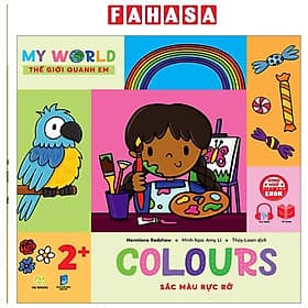 Ehon Song Ngữ Việt-Anh - My World - Thế Giới Quanh Em - Colours - Sắc Màu Rực Rỡ