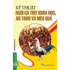Kỹ Thuật Nuôi Gà Thịt Khoa Học, An Toàn Và Hiệu Quả - Thu