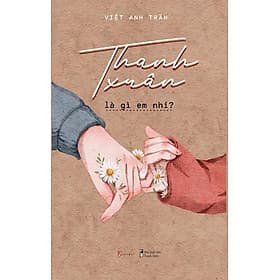 Thanh Xuân Là Gì Em Nhỉ - AZ Việt Nam - Nam Việt