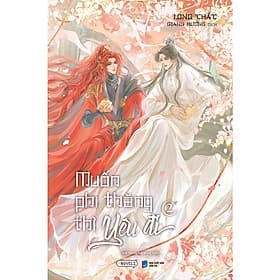 Cuốn Văn Học Lãng Mạn Hay:Muốn Phi Thăng Thì Yêu Đi (Tập 2) - Di Di