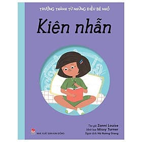 Trưởng Thành Từ Những Điều Bé Nhỏ - Kiên Nhẫn - Thanh Thanh