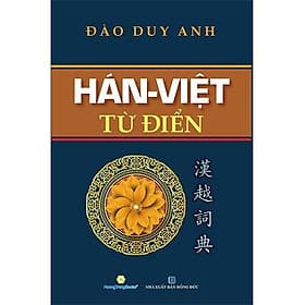 Hán Việt Từ Điển - Đào Duy Anh - Chính Thông - 