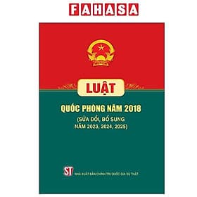 Luật Quốc Phòng Năm 2018 (Sửa Đổi, Bổ Sung Năm 2023, 2024, 2025)