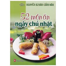 Sách 52 Món Ăn Ngày Chủ Nhật - Việt An