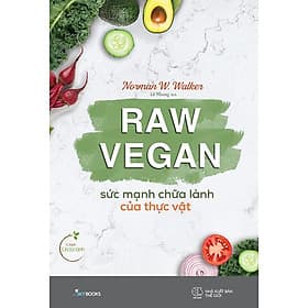 Sách Raw Vegan - Sức Mạnh Chữa Lành Của Thực Vật - Làn
