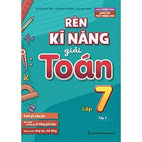 Rèn Kĩ Năng Giải Toán Lớp 7 Tập 2 - (Theo Chương Trình Giáo Dục Phổ Thông Mới) - Bản Quyền - Minh Thông