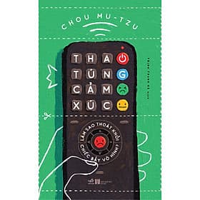 Sách Thao túng cảm xúc - Làm sao thoát khỏi chiếc bẫy vô hình - Lâm Tú