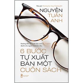 6 Bước Tự Xuất Bản Một Cuốn Sách - Phương Phương