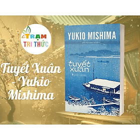 Tuyết Xuân - Yukio Mishima - Tao Đàn - Hye-Gyeong Yu