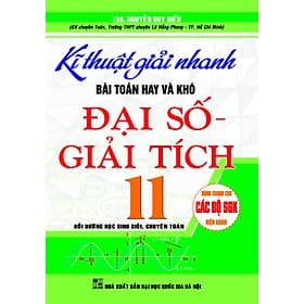 Sách Kĩ Thuật Giải Nhanh Bài Toán Hay Và Khó Đại Số Giải Tích 11 - Thu