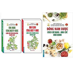 Combo Đông Nam Dược (Cách Sử Dụng - Bào Chế - Bảo Quản)+ứng dụng đông nam y - dược chữa một số chứng bệnh thường gặp (3cuốn )