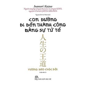 Con Đường Đi Đến Thành Công Bằng Sự Tử Tế - Bản Quyền - Di Di