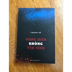 Vùng Biên Không Yên Tĩnh - Thương Hà - NXB Hội Nhà Văn