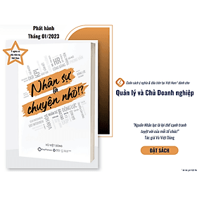 Nhân sự là chuyện nhỏ!? - Sách về Quản trị Nhân sự dành cho Nhà quản lý, Lãnh đạo thông thái - Chuyện