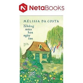 Những Mùa Hoa Ngày Sau - Nhã Nam