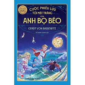 Sách Cuộc Phiêu Lưu Tới Mặt Trăng Của Anh Bọ Béo (Tác Phẩm Chọn Lọc - Văn Học Đức) - Kim Ân