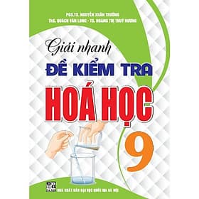 Giải Nhanh Đề Kiểm Tra Hoá Học Lớp 9 - Hồng Ân - An