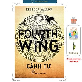 Cánh Tư (Fourth Wing) - ️Goodreads Choice Award, Tiểu thuyết lãng mạn - kỳ ảo xuất sắc năm 2023 (Rebecca Yarros) - Tư Lan