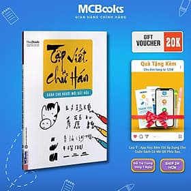 Tập Viết Chữ Hán Dành Cho Người Mới Bắt Đầu - MCBooks