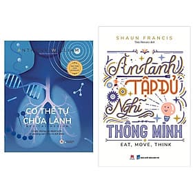 Combo Giải Pháp Thông Minh Cho Một Cơ Thể Khỏe, Trẻ, Đẹp: Cơ Thể Tự Chữa Lành + Ăn Lành , Tập Đủ , Nghĩ Thông Minh ( Cẩm Nang Y Học Cho Cá Nhân) - An Lan