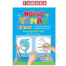 Nối Số Và Tô Màu - Khám Phá Đại Dương Huyền Bí , Thế Giới Loài Chim - Song Ngữ Anh-Việt - Việt Thư