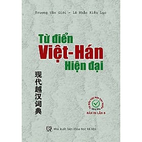 Từ Điển Việt - Hán Hiện Đại (Khổ 10x16, Bìa cứng) - Việt Hà