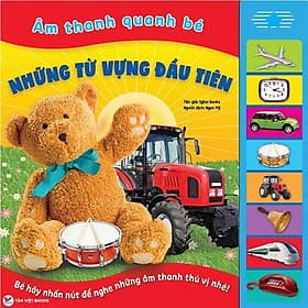 Những Từ Vựng Đầu Tiên - Âm Thanh Quanh Bé - Sách Âm Thanh Tân Việt