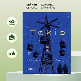 Tokio (Higashino Keigo) (Nhã Nam Official) - KEI