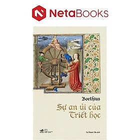 Sự An Ủi Của Triết Học - Boethius - An Nam