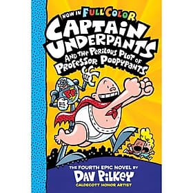 Captain Underpants #4: Captain Underpants and the Perilous Plot of Professor Poopypants (Color Edition) - ED