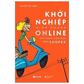 Khởi Nghiệp Kinh Doanh Online - Bán Hàng Hiệu Quả Trên Shopee - Do