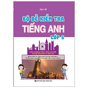 Sách Bộ Đề Kiểm Tra Tiếng Anh Lớp 5 - Việt An