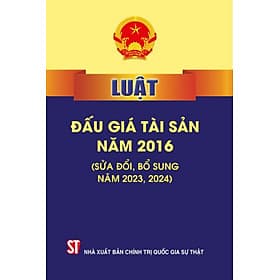 Luật đấu giá tài sản năm 2016 ( sửa đổi, bổ sung năm 2023,2024)