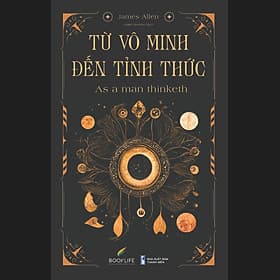 Từ Vô Minh Tới Tỉnh Thức - James Allen - 