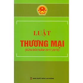 Luật Thương Mại (Sửa Đổi Năm 2017, 2019) - Nhà Sách Dân Hiền