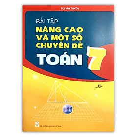 Bài tập nâng cao và một số chuyên đề toán 7 - Nha Nha