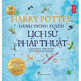 Sách Harry Potter Hành Trình Xuyên Lịch Sử Pháp Thuật - Trí