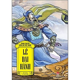 Tranh Truyện Lịch Sử Việt Nam: Lê Đại Hành - Nha Nha