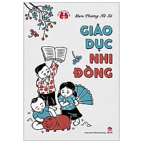Tủ Sách Làm Cha Mẹ - Giáo Dục Nhi Đồng - Chà
