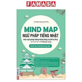 Mind Map Ngữ Pháp Tiếng Nhật - Học Ngữ Pháp Tiếng Nhật Qua Sơ Đồ Tư Duy - Dành Cho Trình Độ Trung Cấp - Duy Trinh