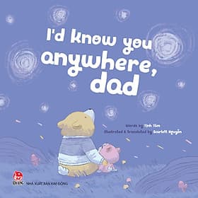 Sách I’d Know You Anywhere, Dad - Kim Hyojin