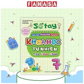 Sổ Tay Kiến Thức - Phương Pháp - Dạng Bài Khoa Học Tự Nhiên Lý-Hóa-Sinh 7 - Phương Ly