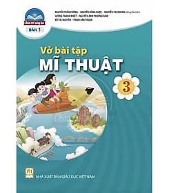 Sách Vở bài tập Mĩ Thuật 3- bản 1- Chân Trời Sáng Tạo (Kèm Nilon bọc Sách) - Chà