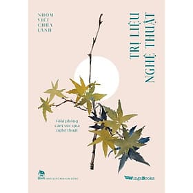 Trị Liệu Nghệ Thuật - Giải Phóng Cảm Xúc Qua Nghệ Thuật - Kim Đồng - Kim Hye-Jin