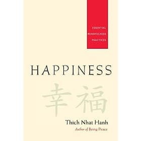 Happiness: Essential Mindfulness Practices - Nam Phương